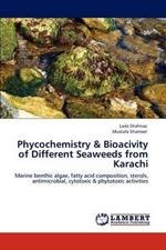 Phycochemistry & Bioacivity of Different Seaweeds from Karachi