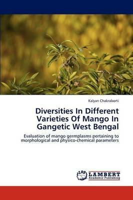 Diversities in Different Varieties of Mango in Gangetic West Bengal - Kalyan Chakraborti - cover