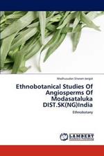 Ethnobotanical Studies Of Angiosperms Of Modasataluka DIST.SK(NG)India