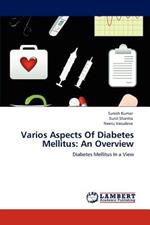Varios Aspects Of Diabetes Mellitus: An Overview