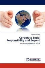 Corporate Social Responsibility and Beyond