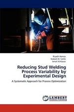 Reducing Stud Welding Process Variability by Experimental Design
