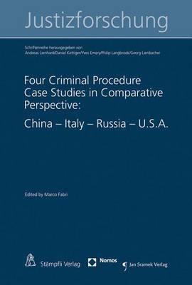 Four Criminal Procedure Case Studies in Comparative Perspective: : China - Italy - Russia - U.S.A. - cover