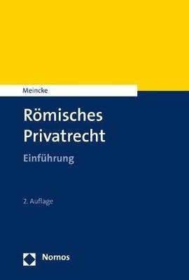 Romisches Privatrecht: Einfuhrung - Jens Peter Meincke - cover