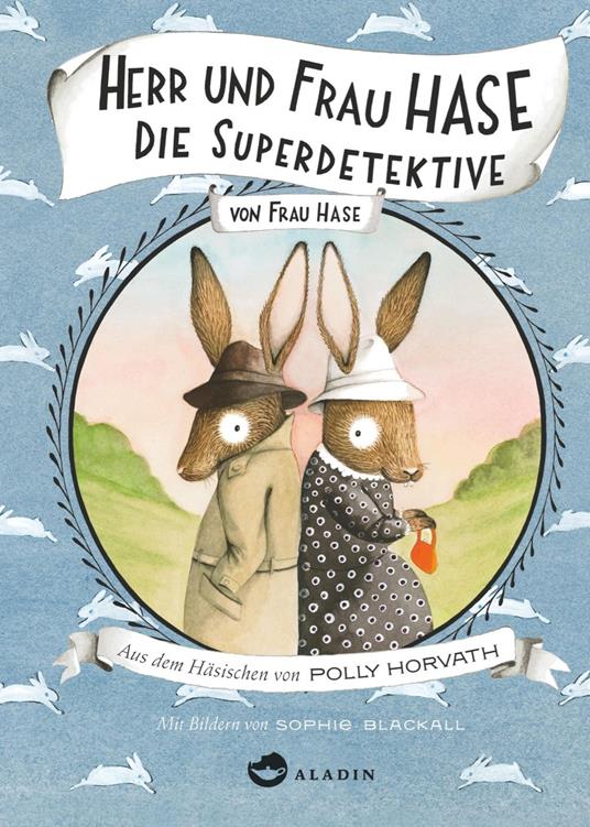 Herr und Frau Hase - Die Superdetektive - Polly Horvath,Sophie Blackall - ebook