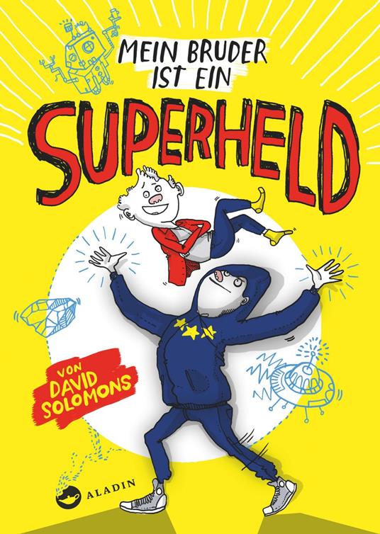 Mein Bruder ist ein Superheld - David Solomons,Ebi Naumann - ebook