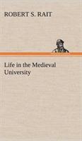 Life in the Medieval University - Robert S Rait - cover