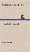 Friends in Council - First Series - Arthur Helps - cover