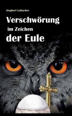 Verschwörung im Zeichen der Eule - Siegbert Lattacher - cover