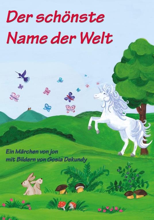 Der schönste Name der Welt - Ulrike Jonack,Gosia Dekundy - ebook