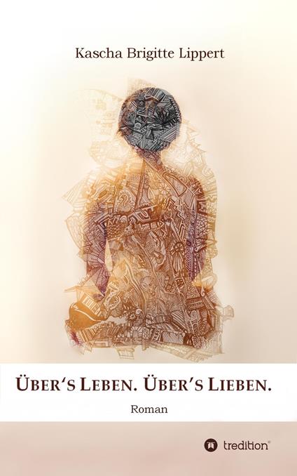 Über's Leben. Über's Lieben.