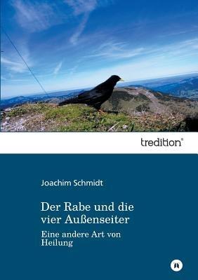 Der Rabe Und Die Vier Aussenseiter - Joachim Schmidt - cover