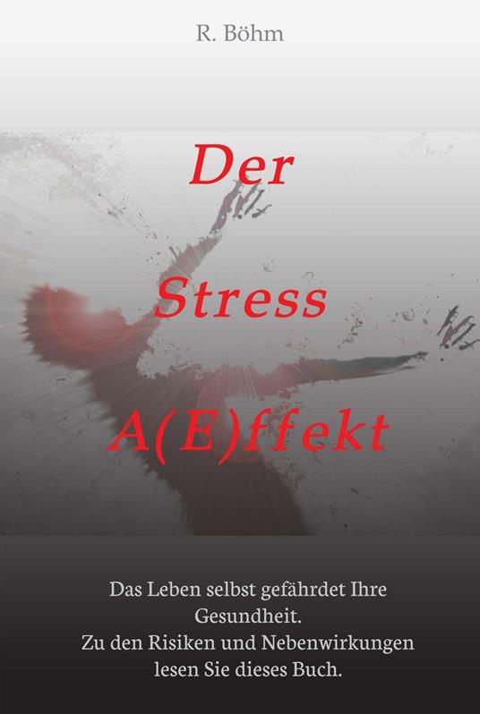 Der Stress A(E)ffekt