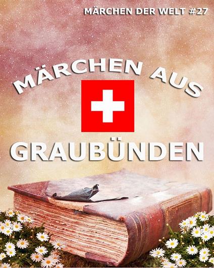Märchen aus Graubünden