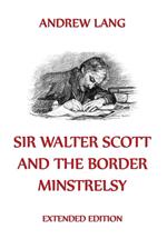 Sir Walter Scott And The Border Minstrelsy