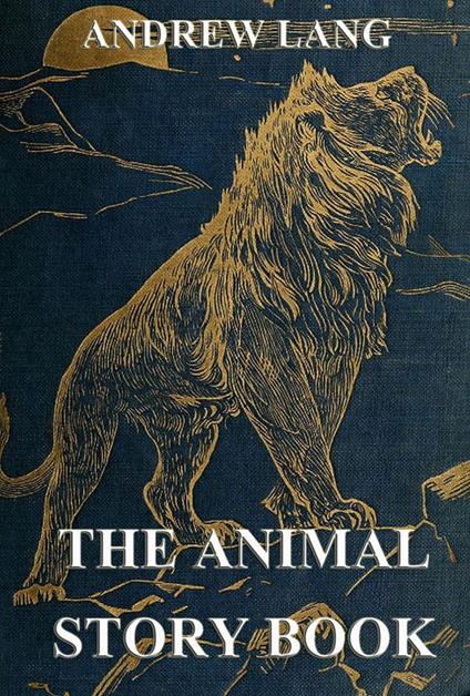 The Animal Story Book - Andrew Lang - ebook
