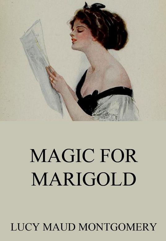 Magic For Marigold - Lucy Maud Montgomery - ebook