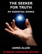 The Seeker For Truth - My Essential Works