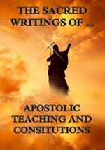 The Sacred Writings of Apostolic Teaching and Constitutions