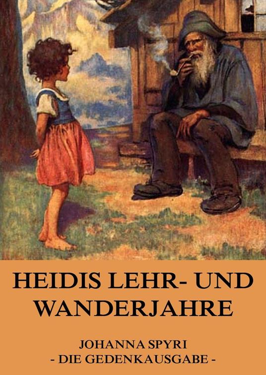 Heidis Lehr und Wanderjahre - Johanna Spyri - ebook