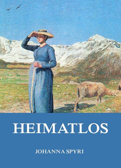Heimatlos - Johanna Spyri - ebook