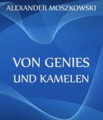 Von Genies und Kamelen