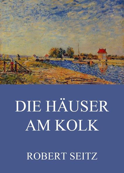 Die Häuser am Kolk