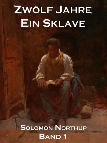Zwölf Jahre Ein Sklave, Band 1