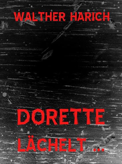 Dorette lächelt …