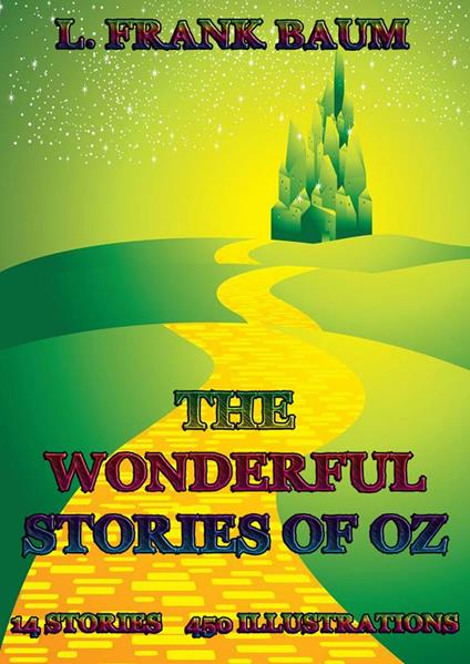 The Wonderful Stories Of Oz - L. Frank Baum,John R. Neill,William Wallace Denslow - ebook
