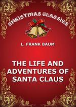 The Life And Adventures Of Santa Claus