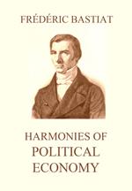 Harmonies of Political Economy