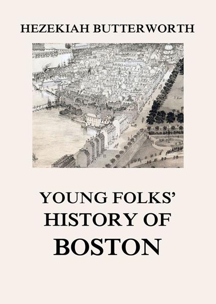 Young Folks' History of Boston