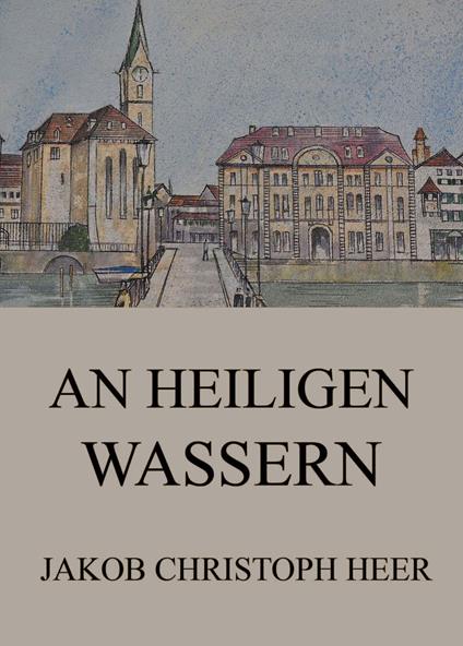 An heiligen Wassern