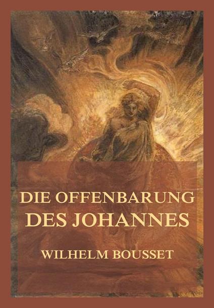 Die Offenbarung des Johannes - Wilhelm Bousset - ebook