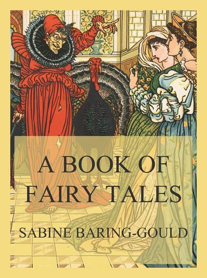 A Book of Fairy Tales - Sabine Baring-Gould - ebook