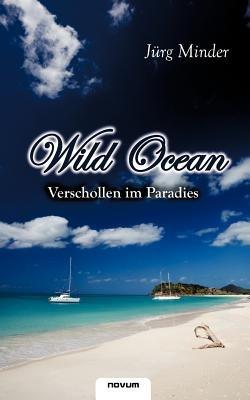 Wild Ocean: Verschollen im Paradies - Jurg Minder - cover
