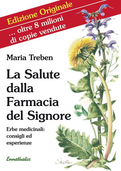 La salute dalla farmacia del Signore. Erbe medicinali: consigli ed esperienze - Maria Treben - copertina