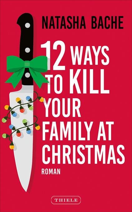 12 Ways To Kill Your Family At Christmas