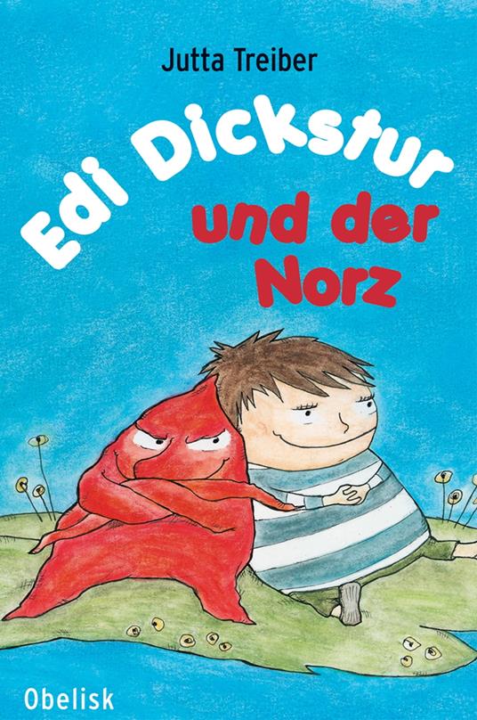 Edi Dickstur und der Norz - Jutta Treiber,Nadine Kappacher - ebook