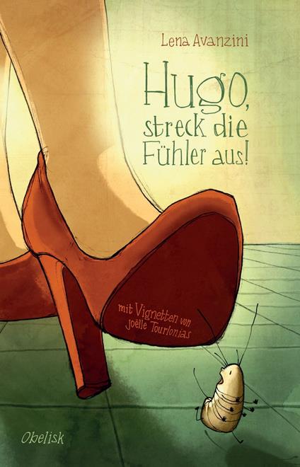 Hugo, streck die Fühler aus! - Lena Avanzini,Joelle Tourlonias - ebook