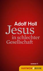 Jesus in schlechter Gesellschaft