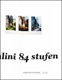 Scalini 84 Stufen. Una documentazione del luogo d'arte al passo del Brennero. Con CD Audio - Peter Kaser,Hans Winkler - copertina