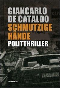 Schmutzige Hände - Giancarlo De Cataldo - copertina