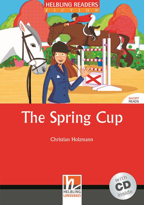 The spring cup. Livello 3 (A2). Con CD Audio -  Christian Holzmann - copertina