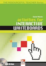 Activities for interactive whiteboards. The resourceful teacher series. Con CD-ROM