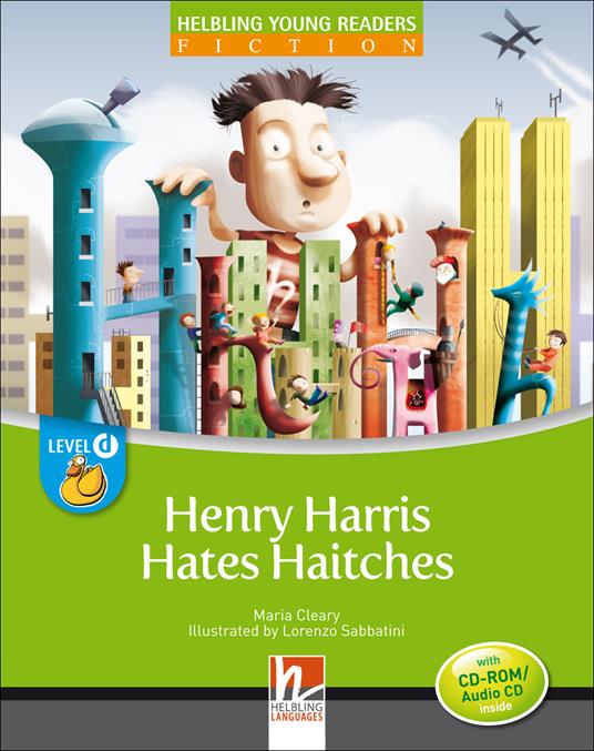  Henry Harris hates haitches. Level D. Young readers. Fiction registrazione in inglese britannico. Con CD-ROM. Con CD-Audio -  Maria Cleary - copertina