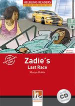 Zadie's Last Race. Livello 3 (A2). Con CD Audio