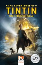 The Adventures of Tintin: The Three Scrolls (Level A1/A2). Con CD-Audio