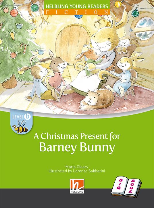 A Christmas present for Barney Bunny. Big book. Level B. Young readers - Maria Cleary - copertina